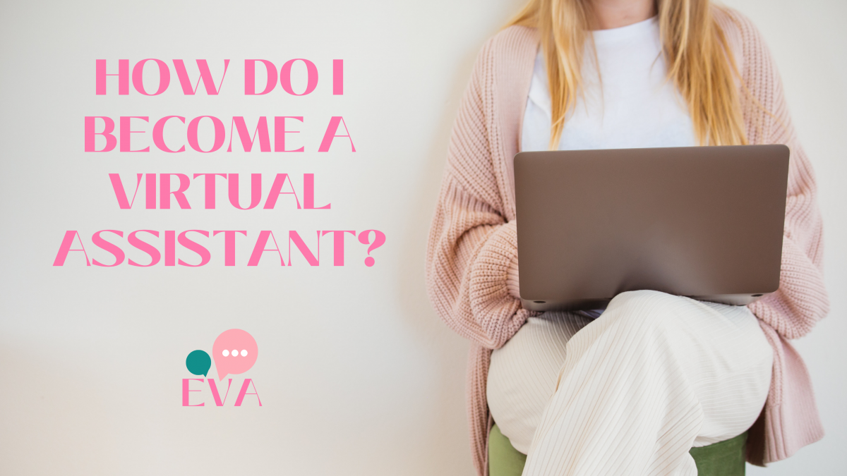 How Do I Become A Virtual Assistant?